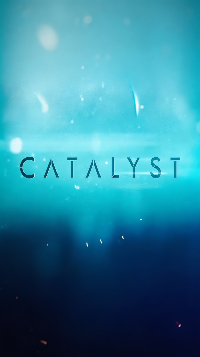 Catalyst Feature Film Campaign